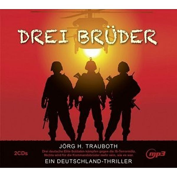 Drei Brüder, 2 MP3-CD, Jörg H. Trauboth