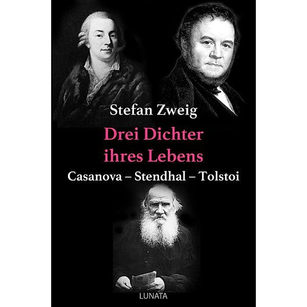 Drei Dichter ihres Lebens, Stefan Zweig