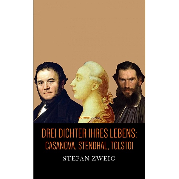 Drei Dichter ihres Lebens, Stefan Zweig