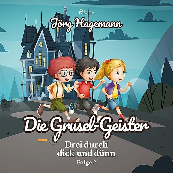 Drei durch dick und dünn - 2 - Die Grusel-Geister (Drei durch dick und dünn, Folge 2), Jörg Hagemann