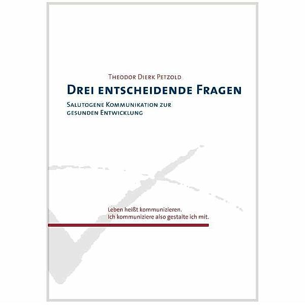 Drei entscheidende Fragen, Theodor Dierk Petzold