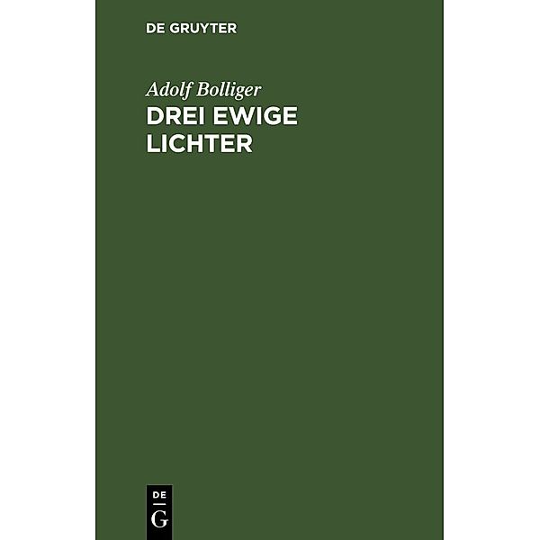 Drei ewige Lichter, Adolf Bolliger