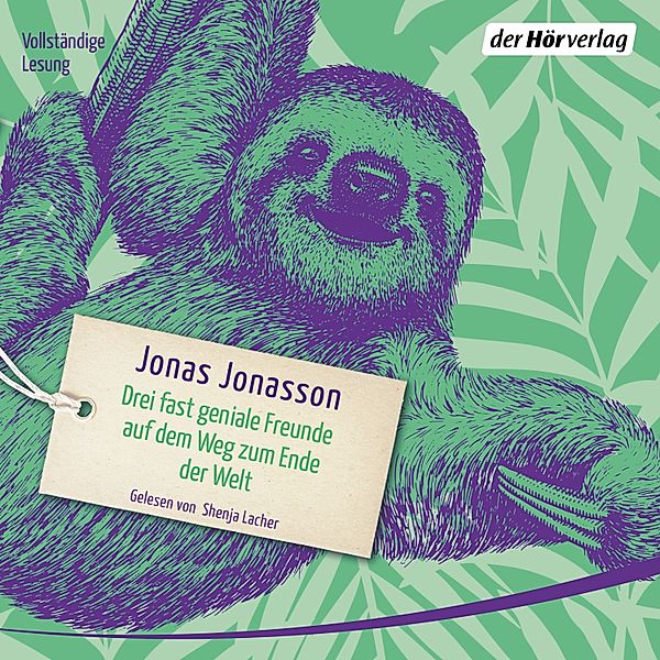 Drei fast geniale Freunde auf dem Weg zum Ende der Welt, Jonas Jonasson