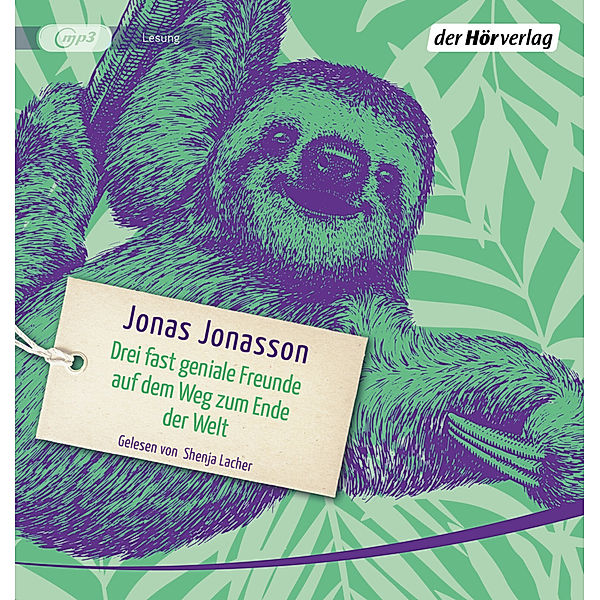 Drei fast geniale Freunde auf dem Weg zum Ende der Welt,1 Audio-CD, 1 MP3, Jonas Jonasson