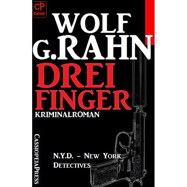 Drei Finger: N.Y.D. - New York Detectives, Wolf G. Rahn