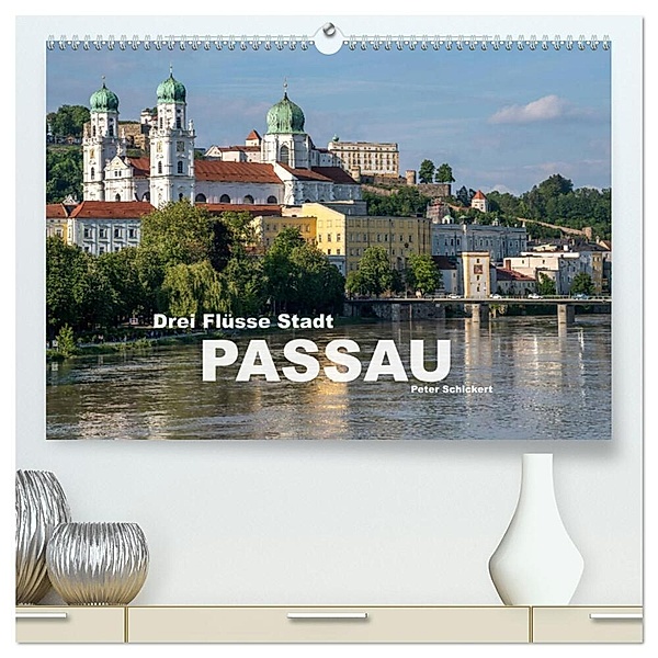 Drei Flüsse Stadt Passau (hochwertiger Premium Wandkalender 2024 DIN A2 quer), Kunstdruck in Hochglanz, Peter Schickert
