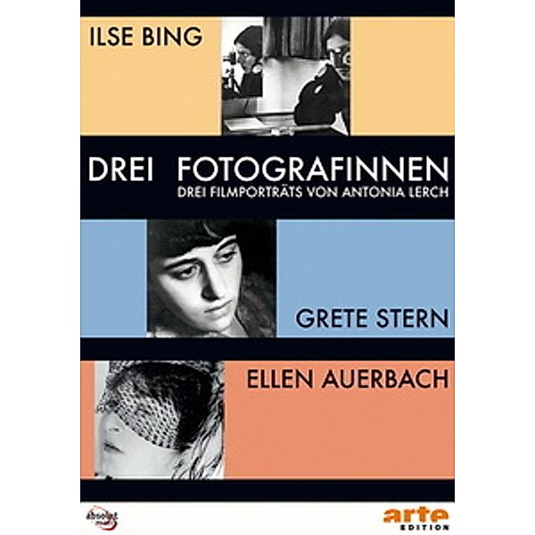 Drei Fotografinnen: Ilse Bing, Grete Stern, Ellen Auerbach, Antonia Lerch