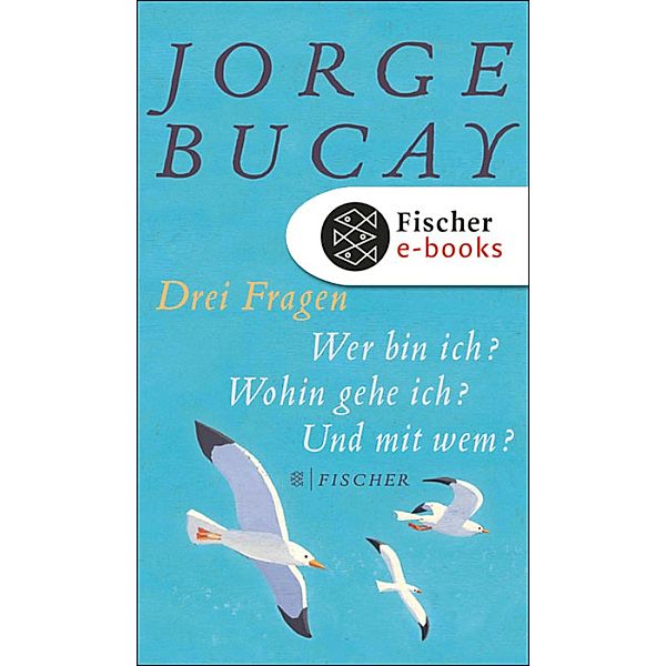 Drei Fragen, Jorge Bucay