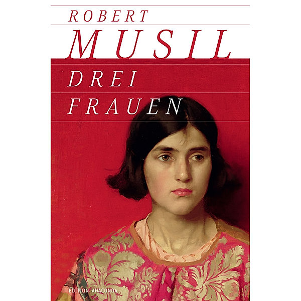 Drei Frauen, Robert Musil