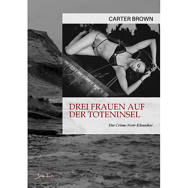 DREI FRAUEN AUF DER TOTENINSEL, Carter Brown