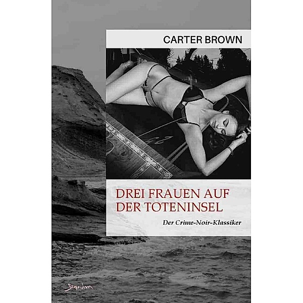 Drei Frauen auf der Toteninsel, Carter Brown