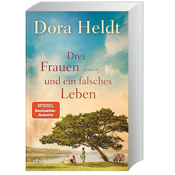 Drei Frauen und ein falsches Leben / Haus am See Bd.3, Dora Heldt