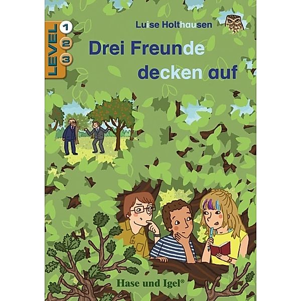 Drei Freunde decken auf / Level 1, Luise Holthausen