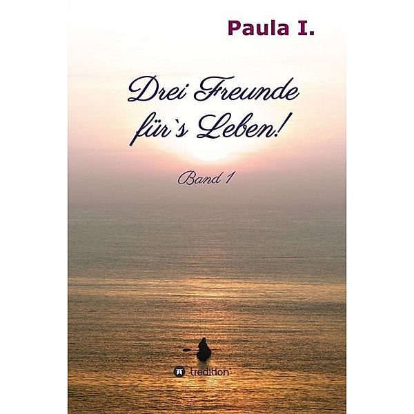 Drei Freunde für`s Leben!, Paula I.
