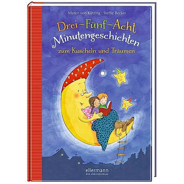 Drei-Fünf-Acht-Minutengeschichten zum Kuscheln und Träumen / 3-5-8 Minutengeschichten Bd.1, Maren von Klitzing