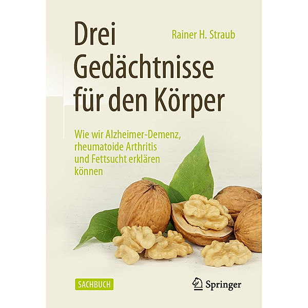 Drei Gedächtnisse für den Körper, Rainer H. Straub