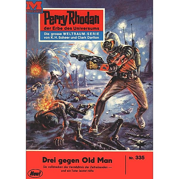 Drei gegen Old Man (Heftroman) / Perry Rhodan-Zyklus M 87 Bd.335, H. G. Ewers