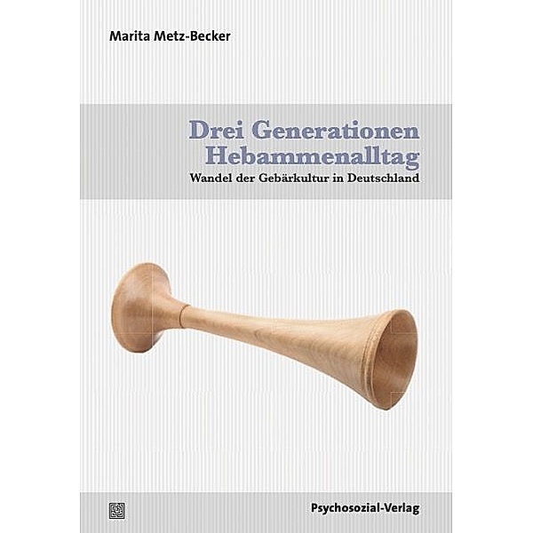 Drei Generationen Hebammenalltag, Marita Metz-Becker