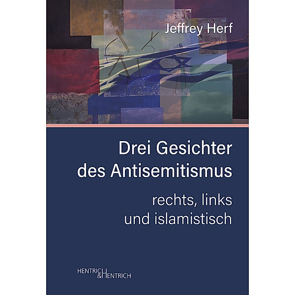 Drei Gesichter des Antisemitismus, Jeffrey Herf