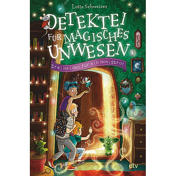 Drei Helden für ein Honigbrot / Detektei für magisches Unwesen Bd.1, Lotte Schweizer
