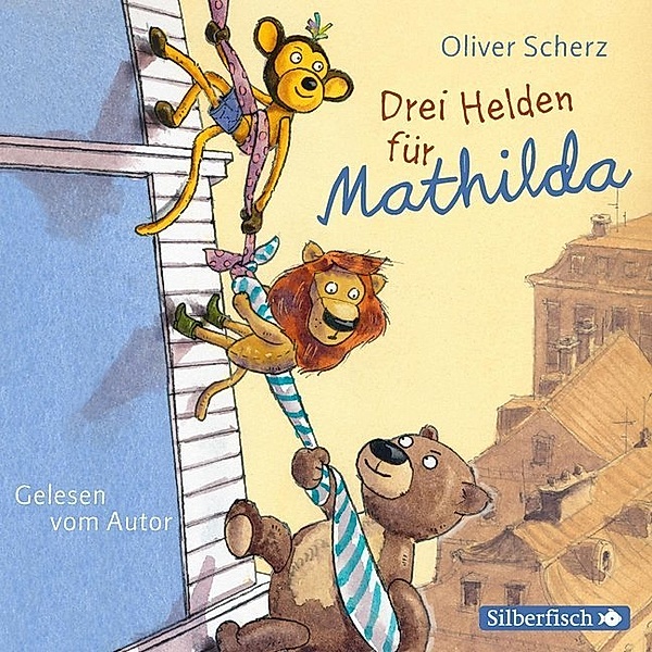 Drei Helden für Mathilda,2 Audio-CD, Oliver Scherz