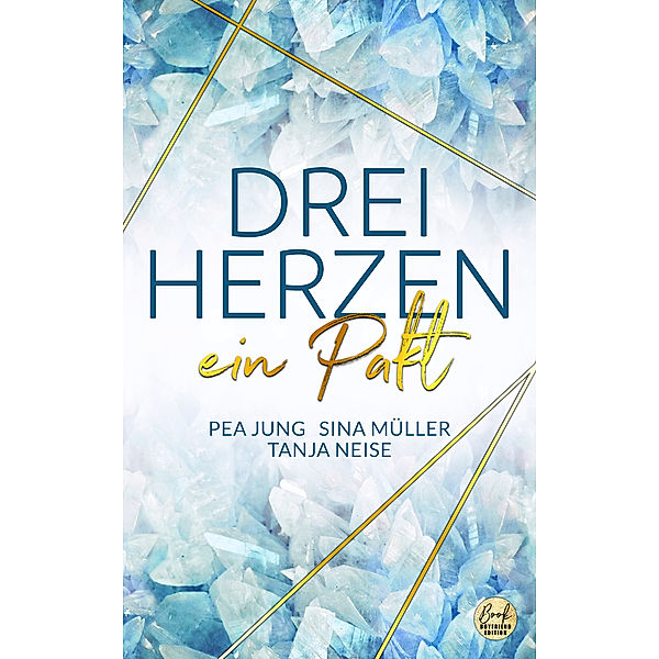 DREI HERZEN: ein Pakt, Pea Jung, Sina Müller, Tanja Neise