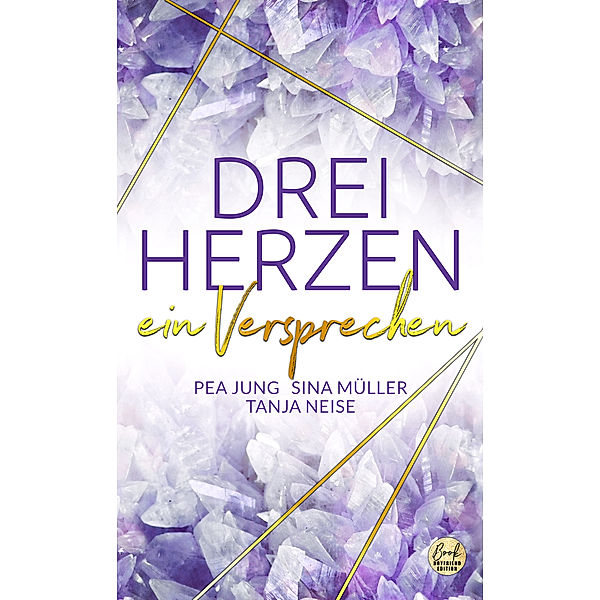 DREI HERZEN: ein Versprechen, Pea Jung, Sina Müller, Tanja Neise