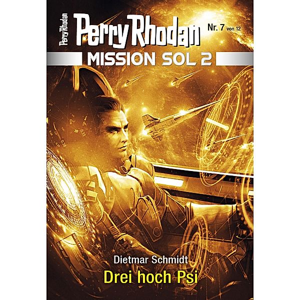 Drei hoch Psi / Perry Rhodan - Mission SOL 2020 Bd.7, Dietmar Schmidt