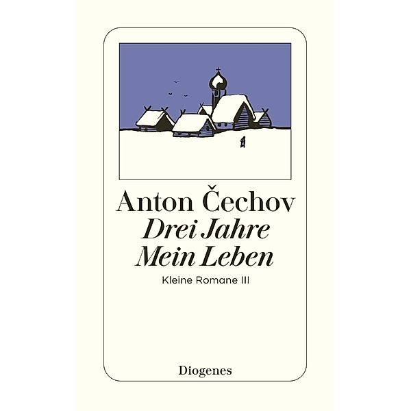 Drei Jahre / Mein Leben, Anton Pawlowitsch Tschechow