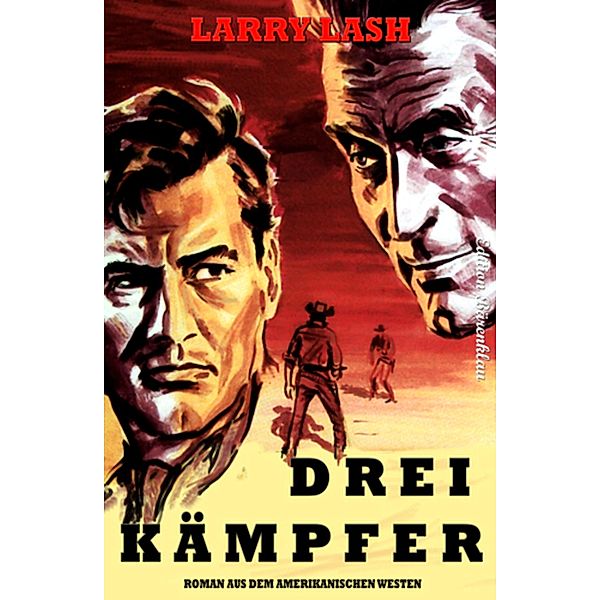 Drei Kämpfer, Larry Lash