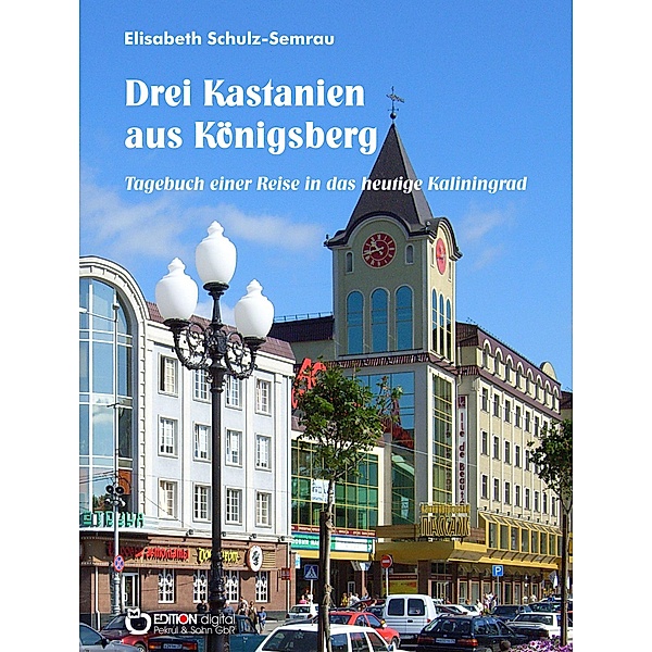 Drei Kastanien aus Königsberg, Elisabeth Schulz-Semrau