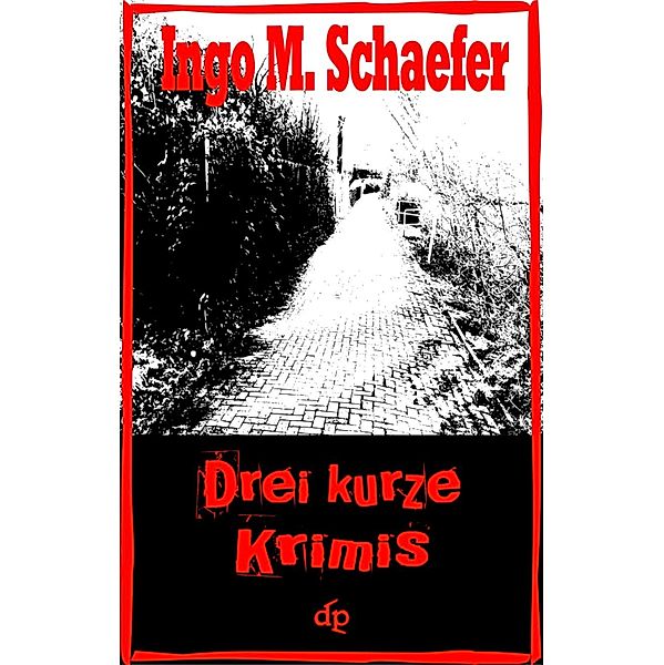 Drei kurze Krimis, Ingo M. Schaefer