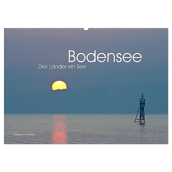 Drei Länder ein See - Bodensee (Wandkalender 2024 DIN A2 quer), CALVENDO Monatskalender, Giuseppe Di Domenico