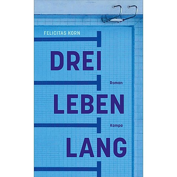 Drei Leben lang, Felicitas Korn