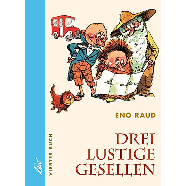 Drei lustige Gesellen / BD / Drei lustige Gesellen.Bd.4, Eno Raud