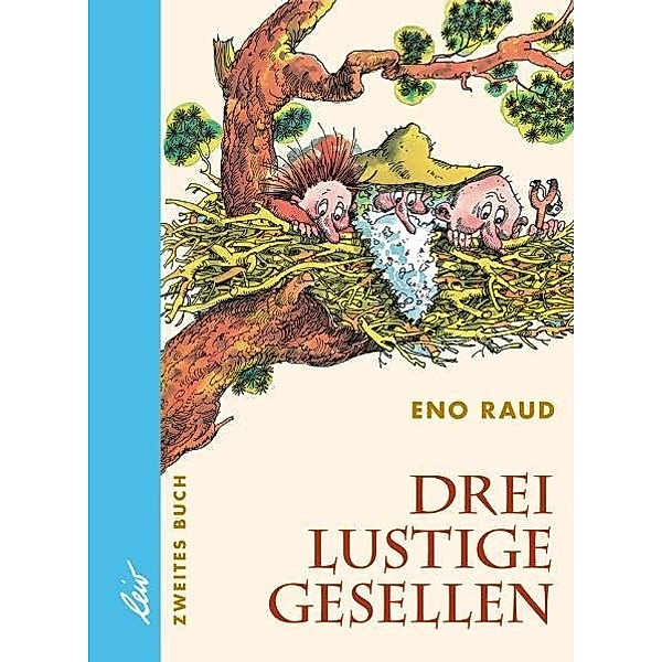 Drei lustige Gesellen / Drei lustige Gesellen.Bd.2, Eno Raud