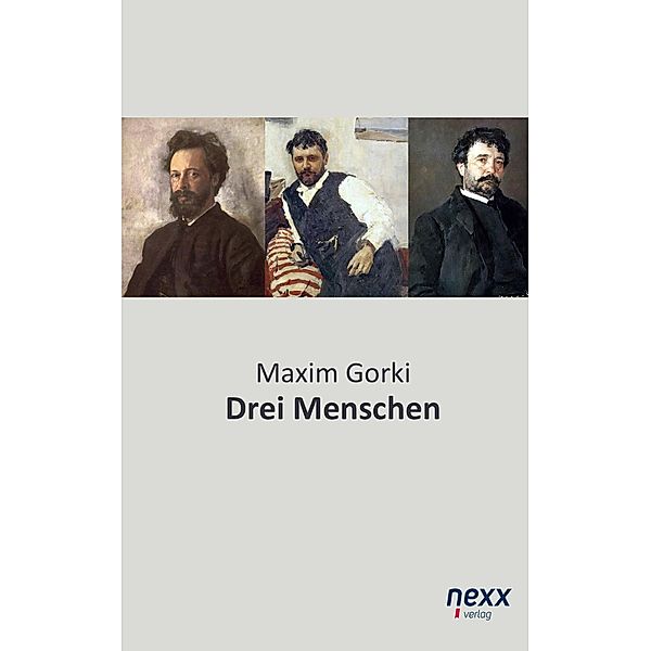 Drei Menschen, Maxim Gorki