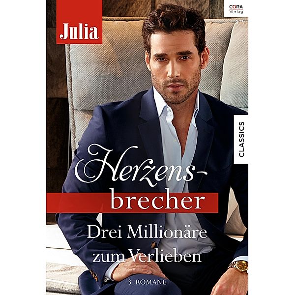 Drei Millionäre zum Verlieben / Julia Herzensbrecher Bd.1, Kate Hewitt, Abby Green, Catherine George