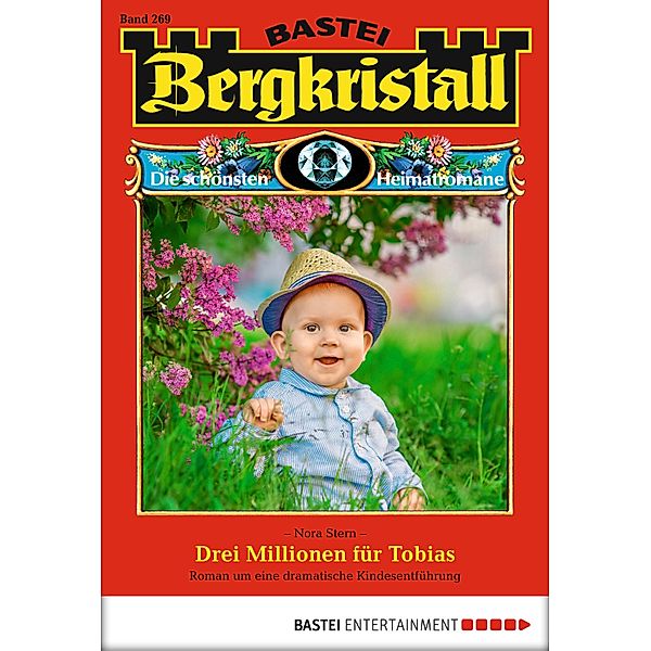 Drei Millionen für Tobias / Bergkristall Bd.269, Nora Stern