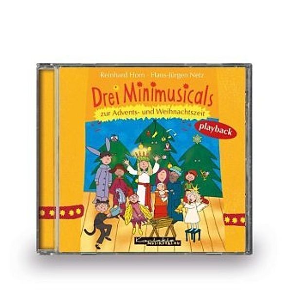 Drei Minimusicals zur Advents- und Weihnachtszeit, 1 Audio-CD, Reinhard Horn, Hans-Jürgen Netz