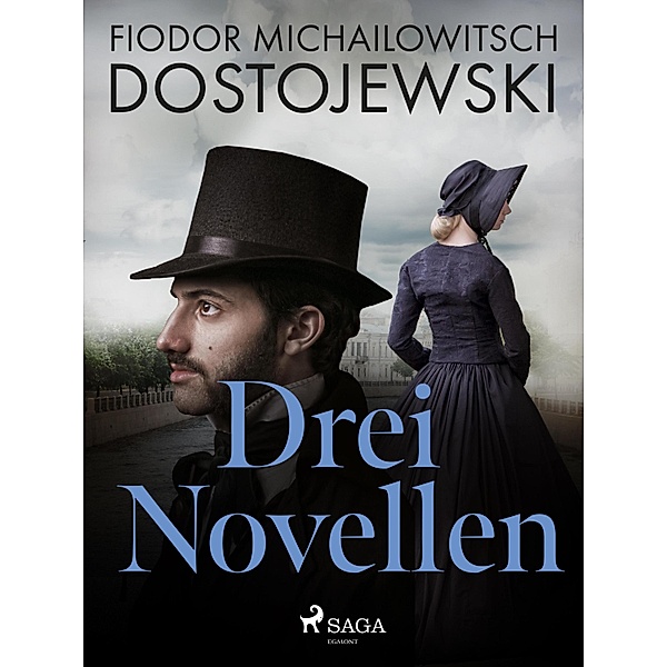 Drei Novellen, Fjodor M Dostojewski