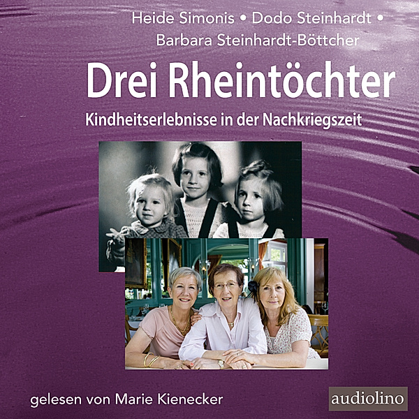 Drei Rheintöchter, Heide Simonis, Barbara Steinhardt-Böttcher, Dodo Steinhardt, Marie Kienecker