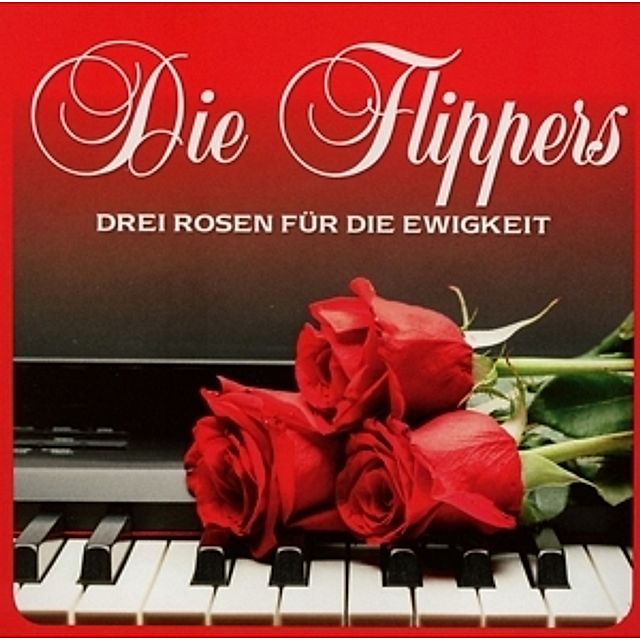 Drei Rosen Für Die Ewigkeit CD von Die Flippers bei Weltbild.at
