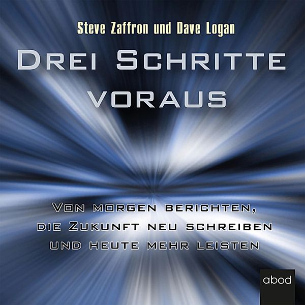 Drei Schritte voraus, Dave Logan, Steve Zaffron