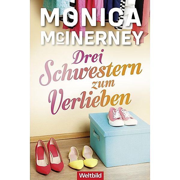 Drei Schwestern zum Verlieben, Monica McInerney