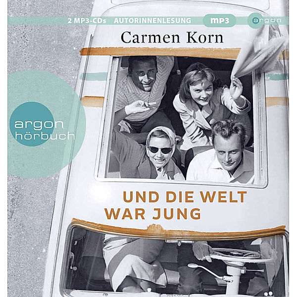 Drei-Städte-Saga - 1 - Und die Welt war jung, Carmen Korn