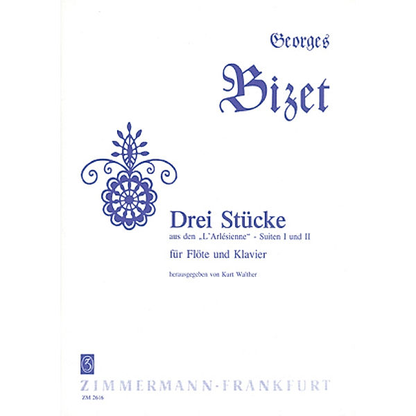 Drei Stücke aus den Arlésienne-Suiten Nr. 1 und Nr. 2, Flöte und Klavier, Georges Bizet