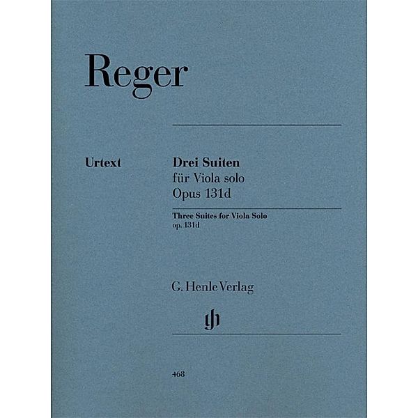Drei Suiten op.131 d, Viola solo, Max Reger - Drei Suiten op. 131d für Viola solo