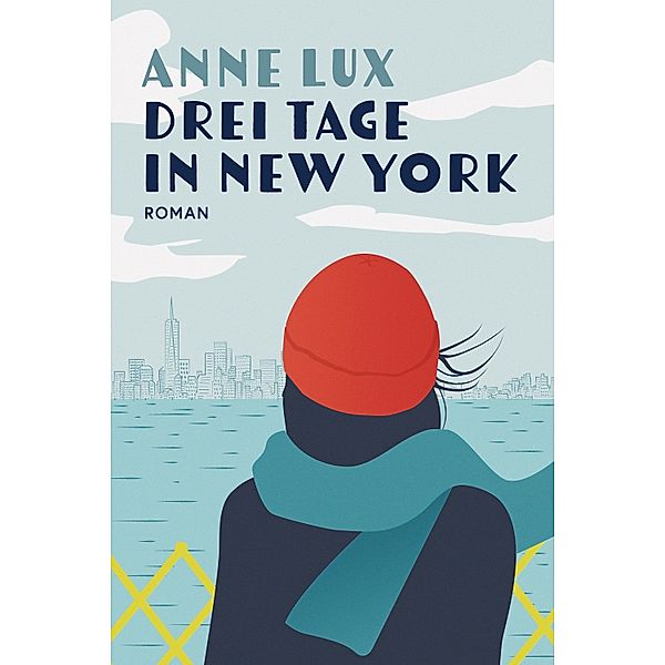 Drei Tage in New York / Spuren in New York Bd.1, Anne Lux