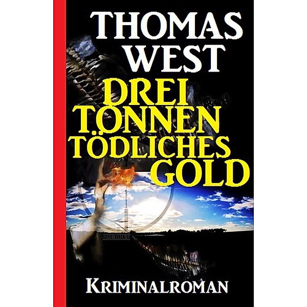 Drei Tonnen tödliches Gold, Thomas West